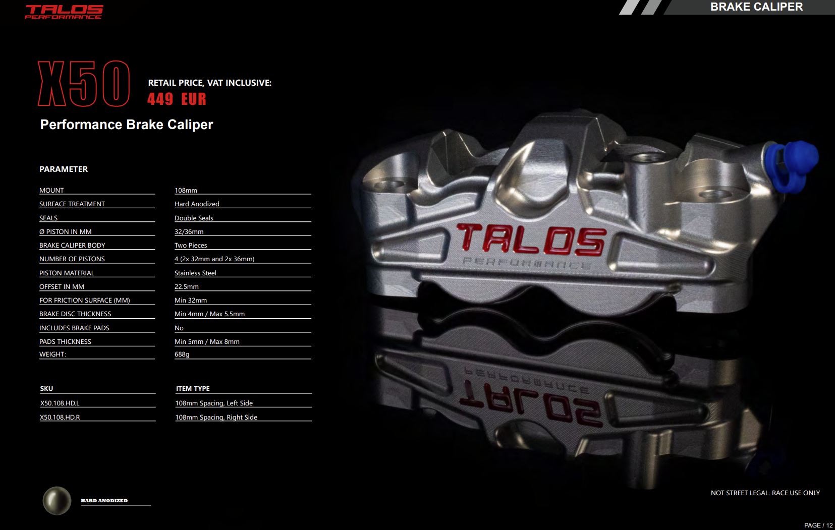 Talos X50 Deux Pièces P4 32/36 108mm Étrier de Frein Avant Droit | X50.108.HD.R 