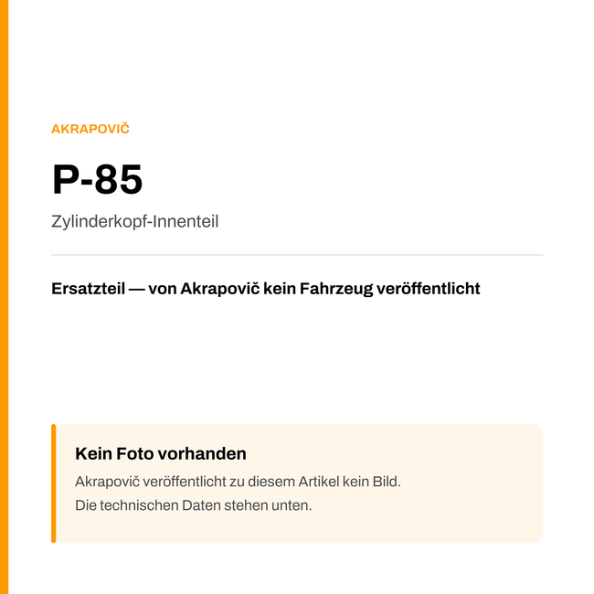 Akrapovic Zylinderkopf-Innenteil P-85 — Platzhalter, kein Herstellerfoto verfügbar